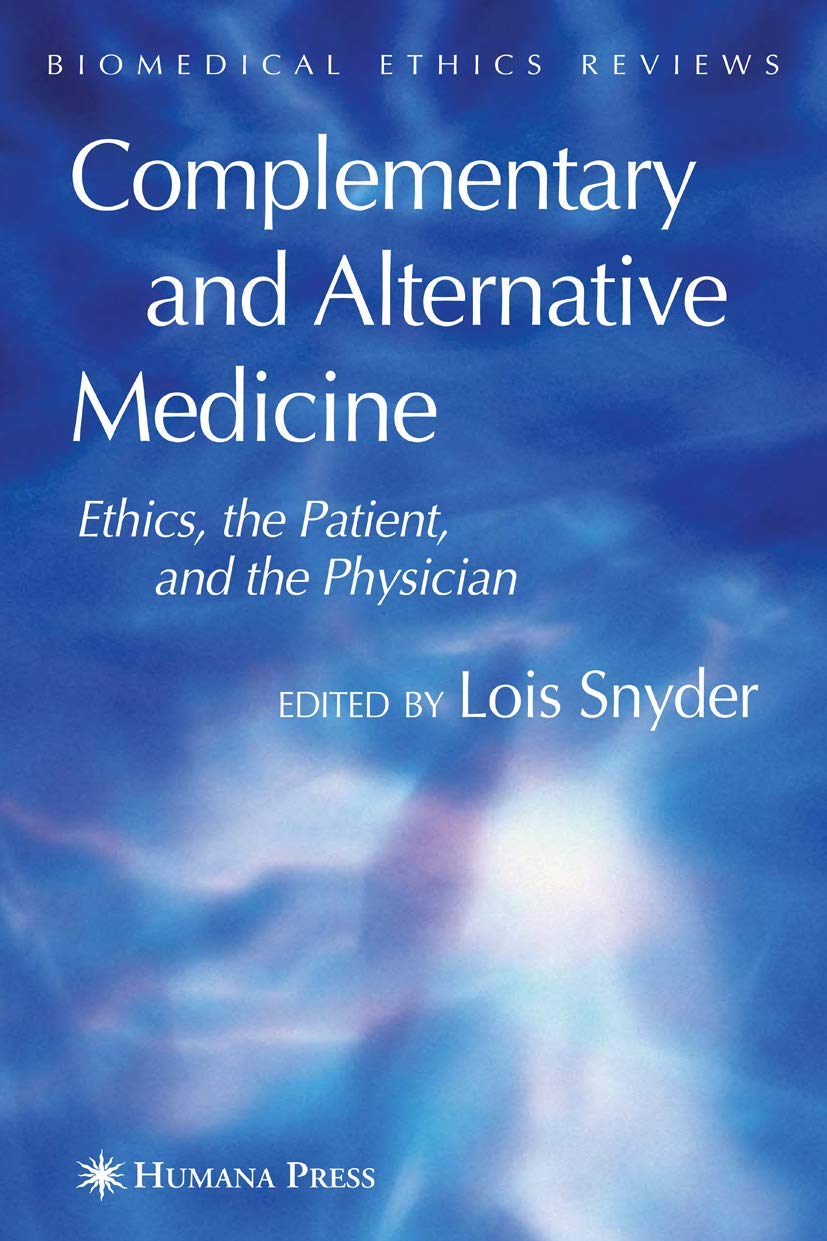 Complementary and Alternative Medicine: Ethics and Patient Care