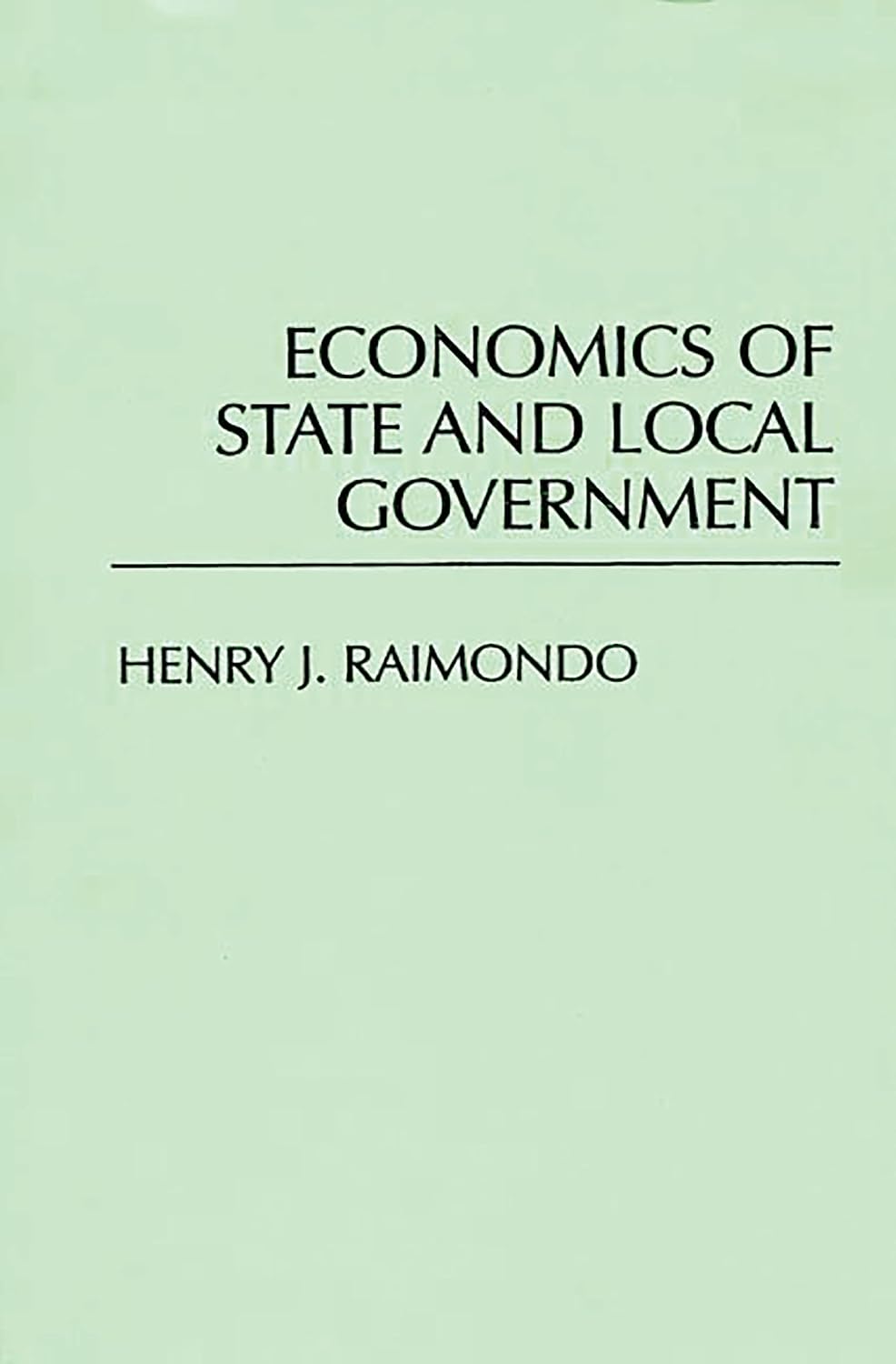 Economics of State and Local Government by Henry Raimondo Review