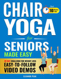 Chair Yoga for Seniors Made Easy - Gentle 28-Day Program