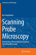 Scanning Probe Microscopy: Atomic Force and Scanning Tunneling