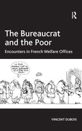 The Bureaucrat and the Poor - In-Depth of French Welfare Encounters