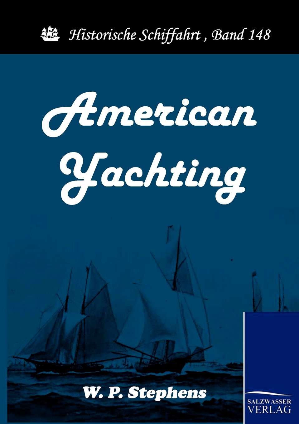 American Yachting by W. P. Stephens: A Nautical Adventure Awaits