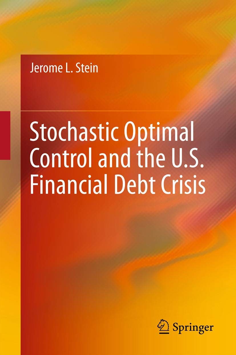 Stochastic Optimal Control and U.S. Financial Debt Crisis Review