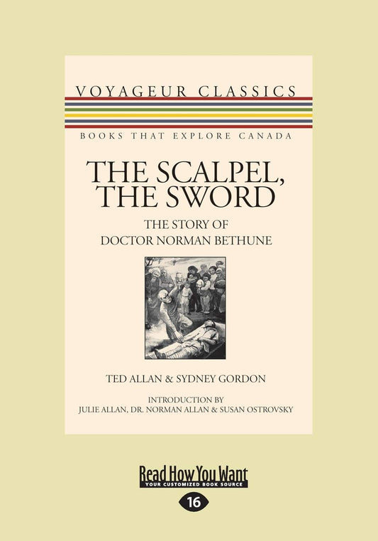 The Scalpel, the Sword: A Deep Dive into Doctor Norman Bethune