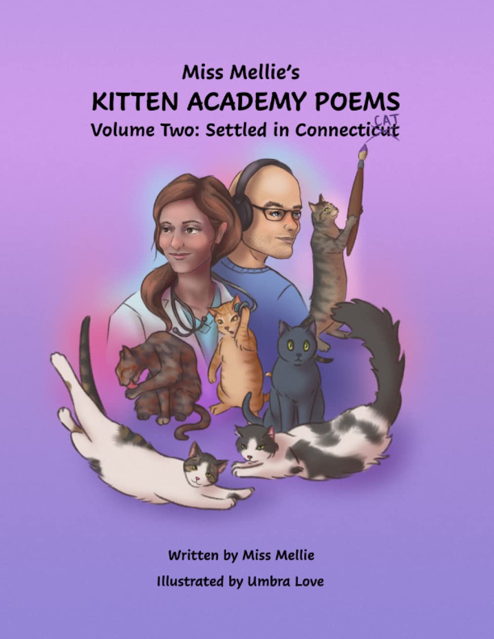 Miss Mellie's Kitten Academy Poems Volume Two for Cat Lovers