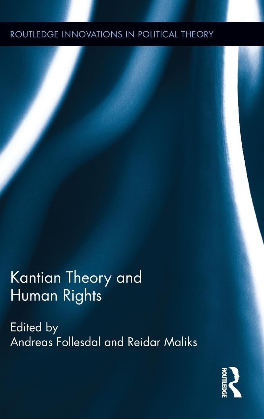 Kantian Theory and Human Rights: A Comprehensive Exploration