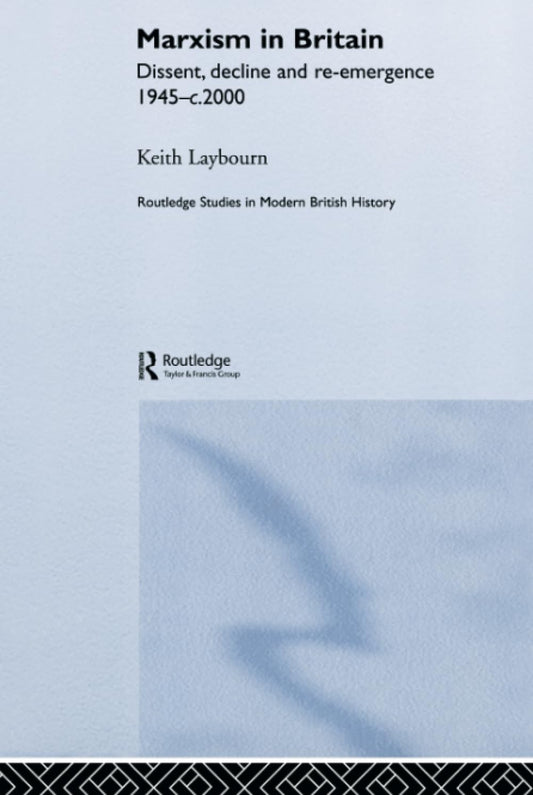 Marxism in Britain: A Comprehensive Study of Its Impact
