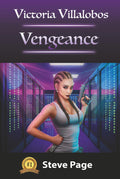 Victoria Villalobos: Vengeance - Thriller Sequel Steve