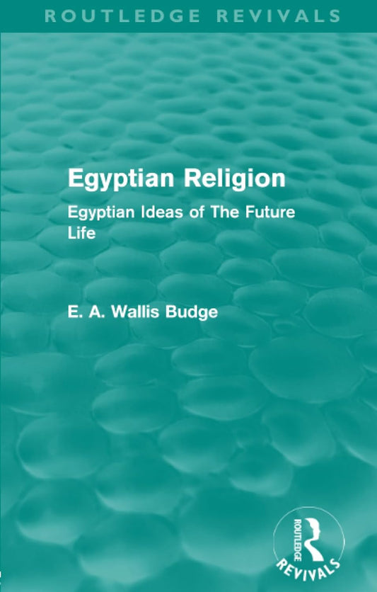 Egyptian Religion Book by E.A. Budge: A Comprehensive Study