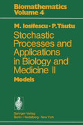 Stochastic processes and applications in biology and medicine II