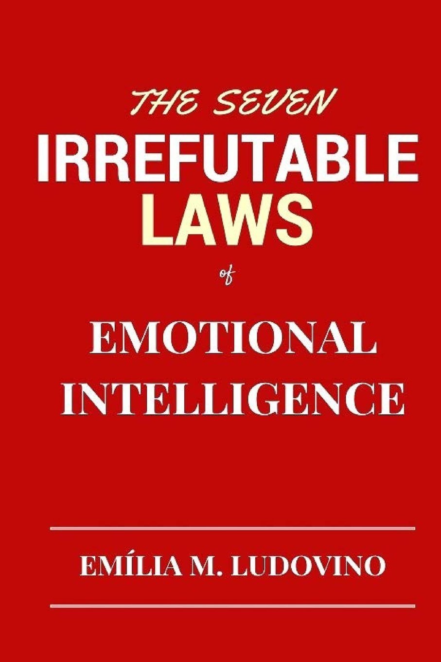 The Seven Irrefutable Laws of Emotional Intelligence Training