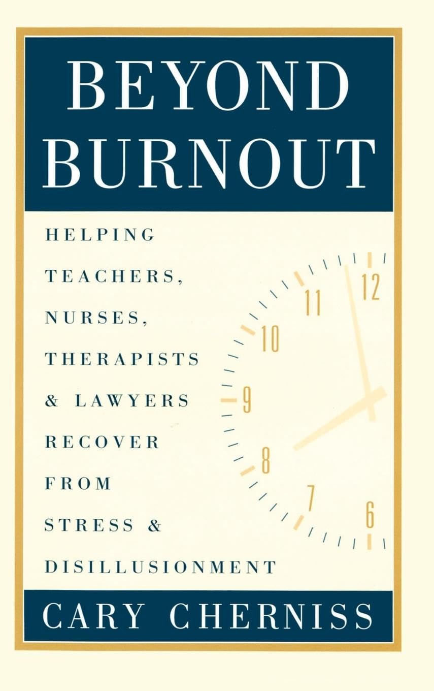 Beyond Burnout: A Guide for Teachers, Nurses, and Therapists
