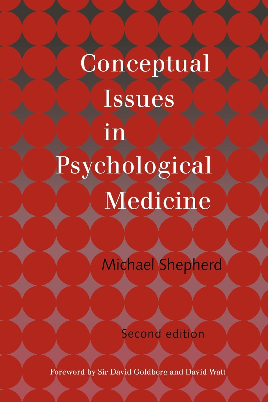 Conceptual Issues in Psychological Medicine by Michael Shepherd