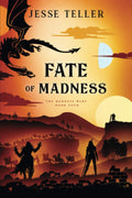 Fate of Madness: A Gripping Tale of The Madness Wars