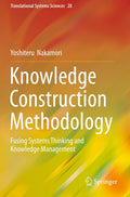 Knowledge Construction Methodology: Fusing Systems Thinking