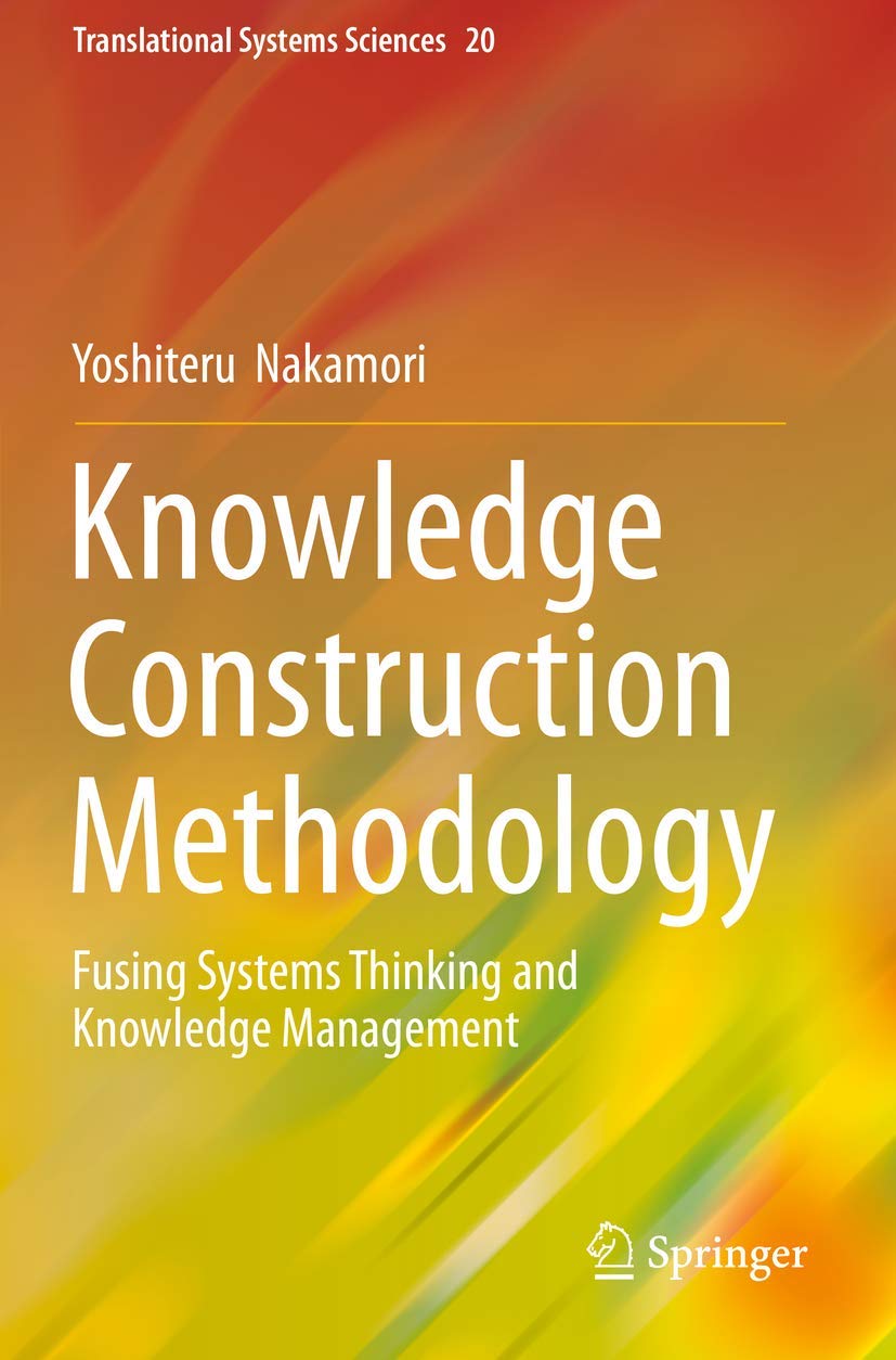 Knowledge Construction Methodology: Fusing Systems Thinking