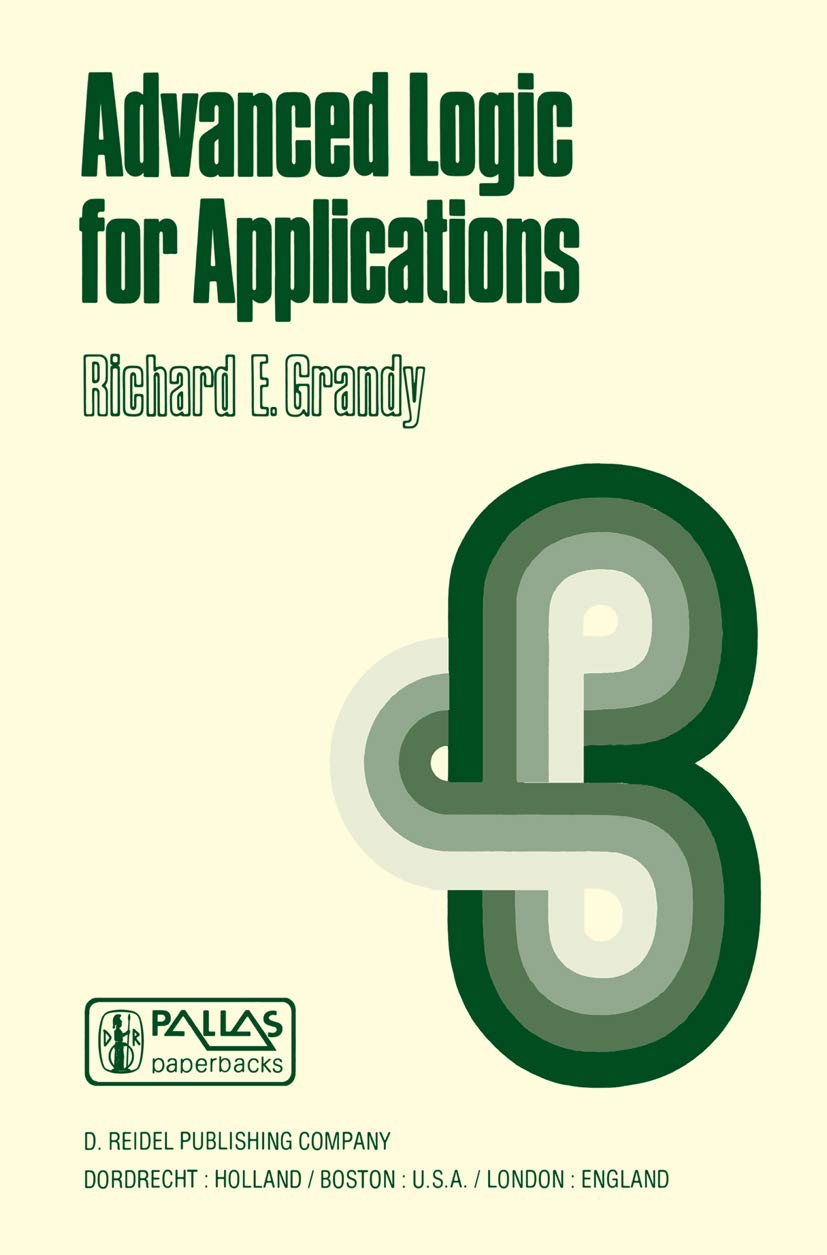 Advanced Logic for Applications: A Comprehensive Guide to Logic