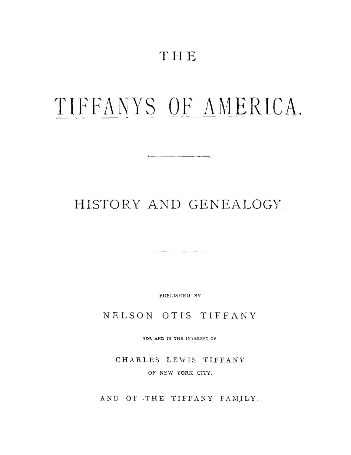 The Tiffanys of America: A Comprehensive History and Genealogy