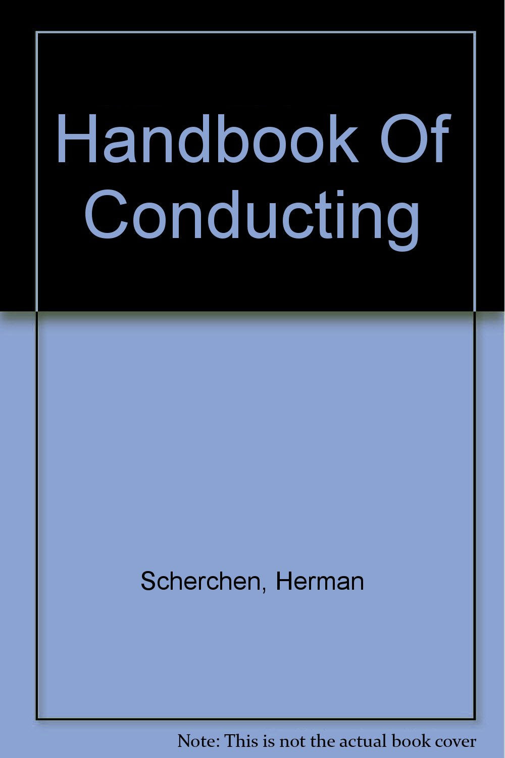 Handbook of Conducting by Hermann SCHERCHEN Review