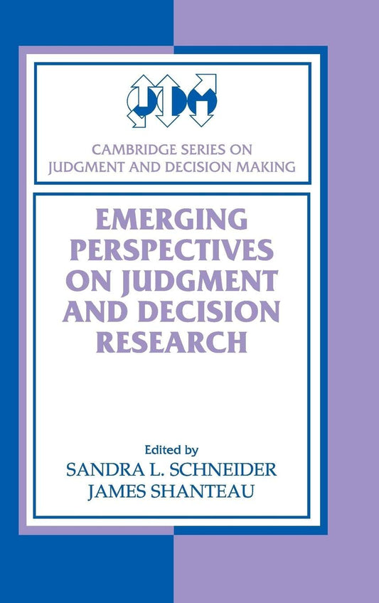 Emerging Perspectives on Judgment and Decision Research Insights