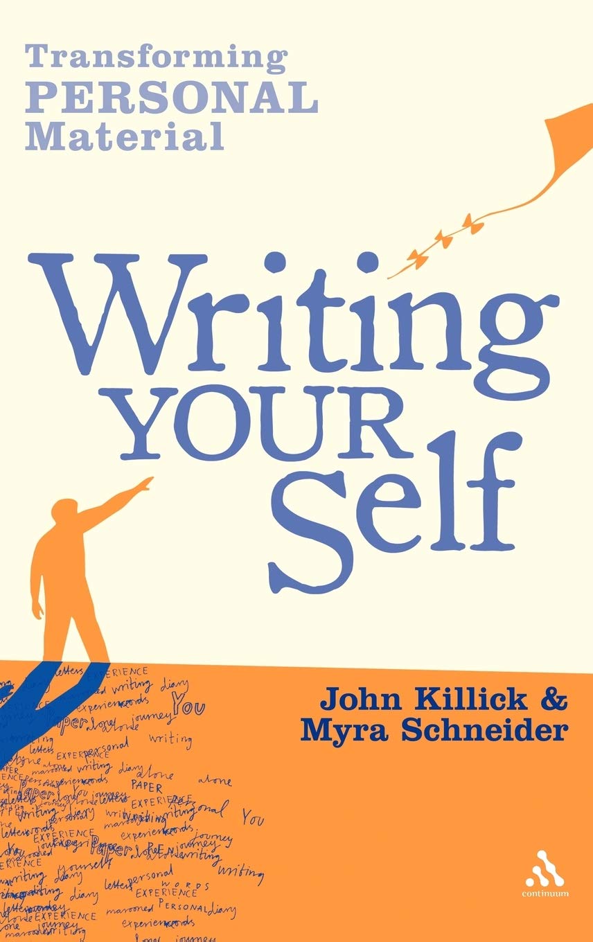 Writing Your Self: Transforming Personal Material for Growth