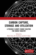 Carbon Capture, Storage and Utilization - Practical for Engineers