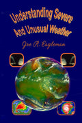 Understanding Severe and Unusual Weather - Practical Weather Knowledge