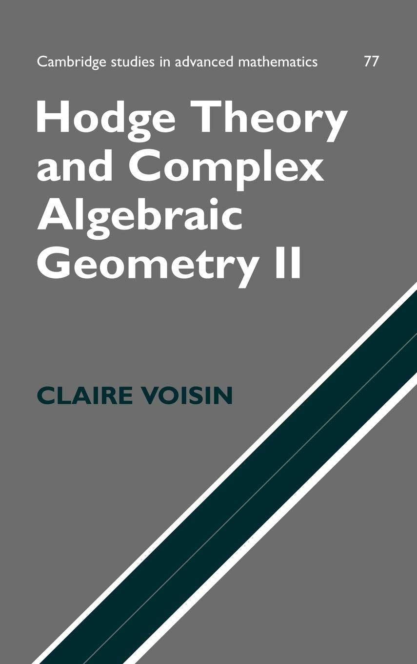 Hodge Theory and Complex Algebraic Geometry II: Volume 2 Review