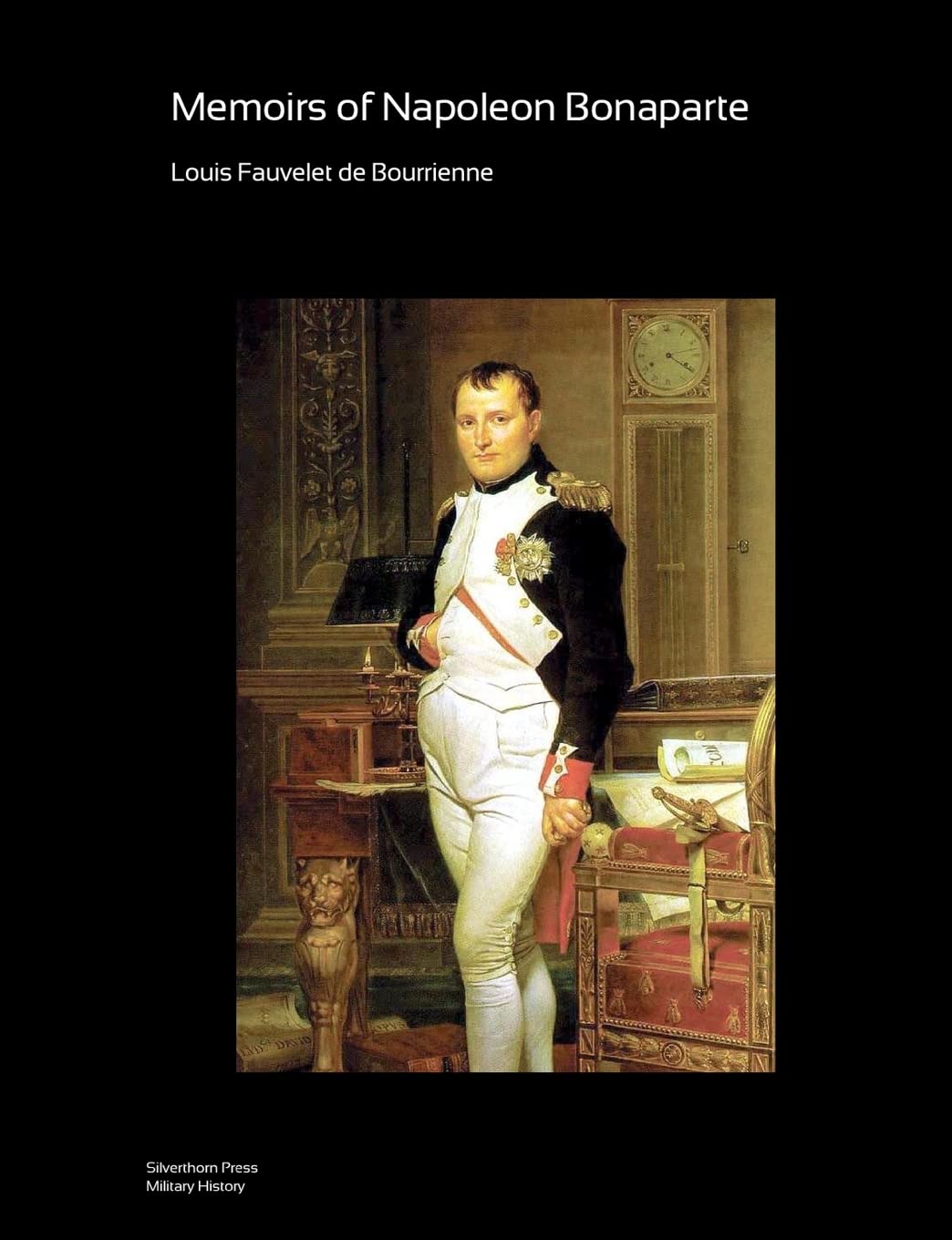 Memoirs of Napoleon Bonaparte: A Captivating Historical Account