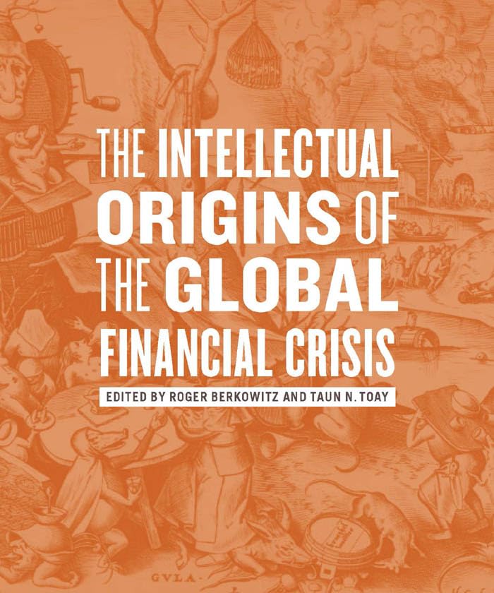 The Intellectual Origins of the Global Financial Crisis Explained