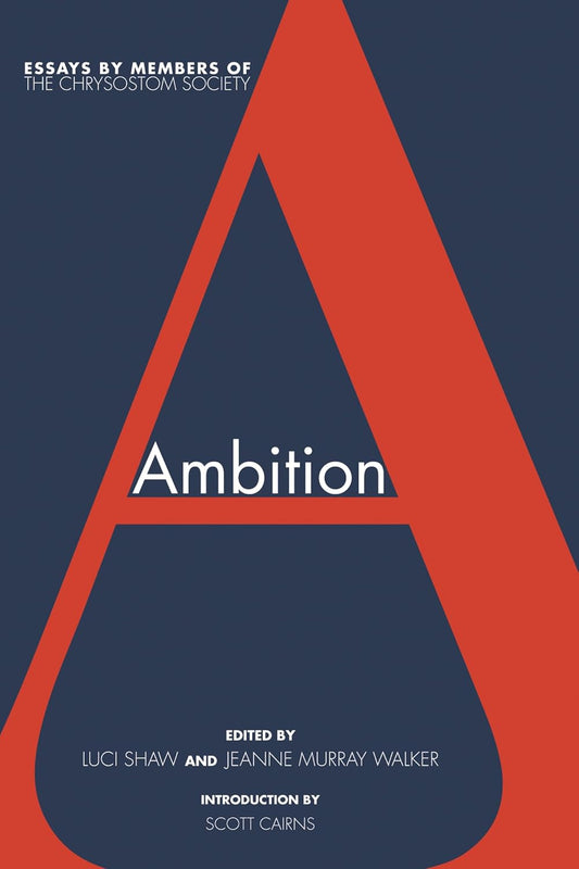 Ambition: Essays by Members of the Chrysostom Society Review