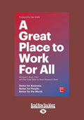 A Great Place to Work For All: Transforming Business Culture