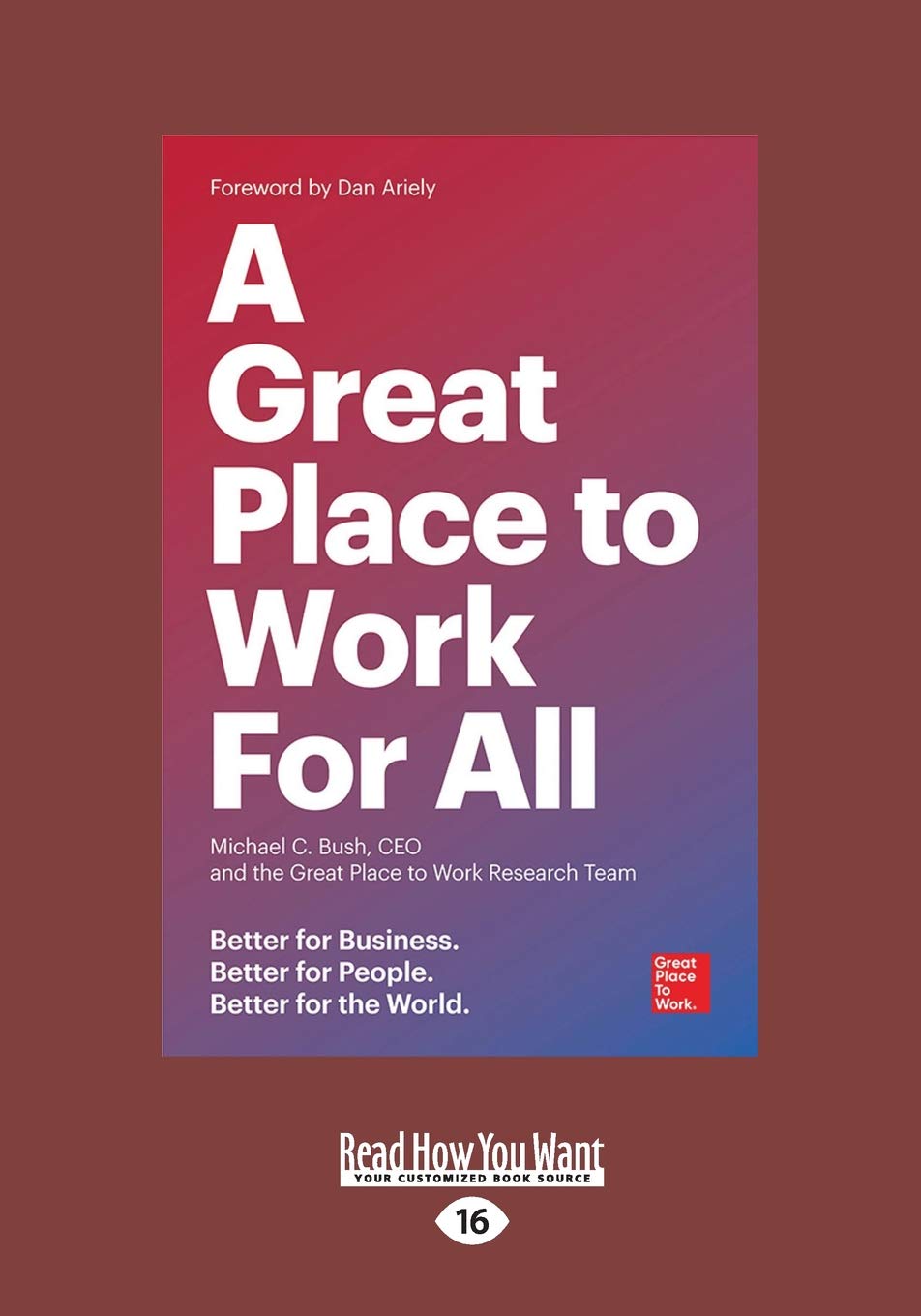 A Great Place to Work For All: Transforming Business Culture