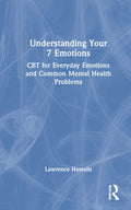 Understanding Your 7 Emotions - Practical Guide to Emotional Health