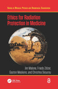 Ethics for Radiation Protection in Medicine - Practical Ethical