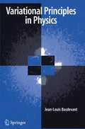Variational Principles in Physics - Clear Guide to Lagrange & Hamilton