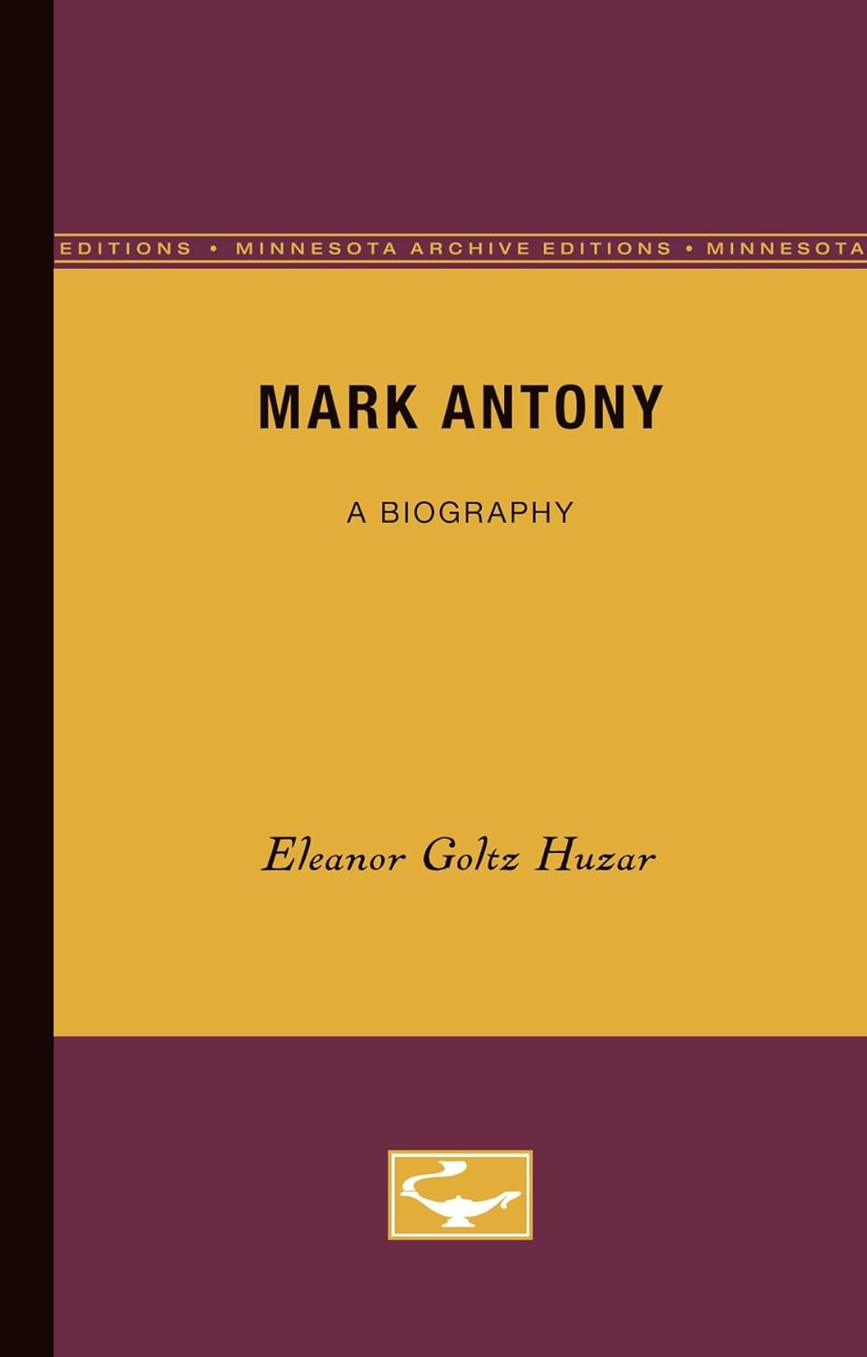 Mark Antony by Eleanor Goltz Huzar: A Timeless Classic for All