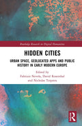 Hidden Cities: Urban Space, Geolocated Apps and Public History