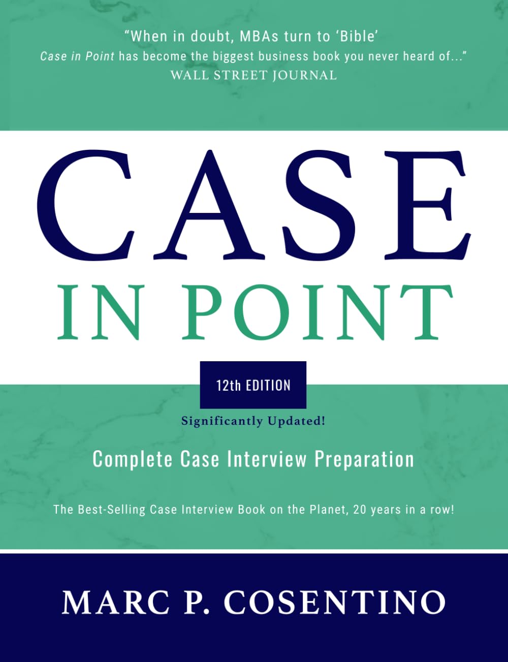 Case in Point 12: Complete Case Interview Preparation Guide