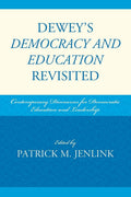 Dewey's Democracy and Education Revisited - Contemporary Discourses