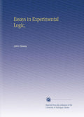 Essays in Experimental Logic - Classic Collection for Educators