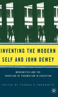 Inventing the Modern Self and John Dewey - of Pragmatism in Education