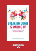 Breaking Down is Waking Up: A Psychiatrist's View on Spiritual