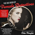 The Big Book of Female Detectives - Anthology of Iconic Sleuths