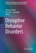 Disruptive Behavior Disorders - Neurodevelopmental Insights