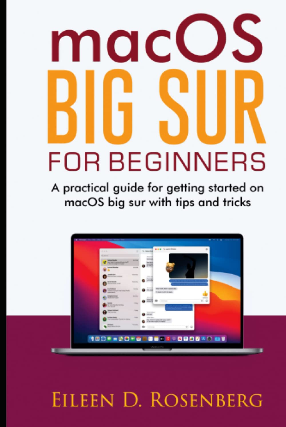 MACOS Big Sur for Beginners: Practical Guide with Tips & Tricks