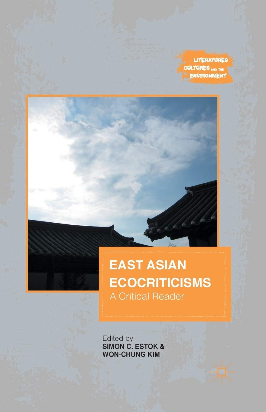 East Asian Ecocriticisms: A Critical Reader for Environmental Studies