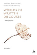 Worlds of Written Discourse: A Genre-Based View for Linguists