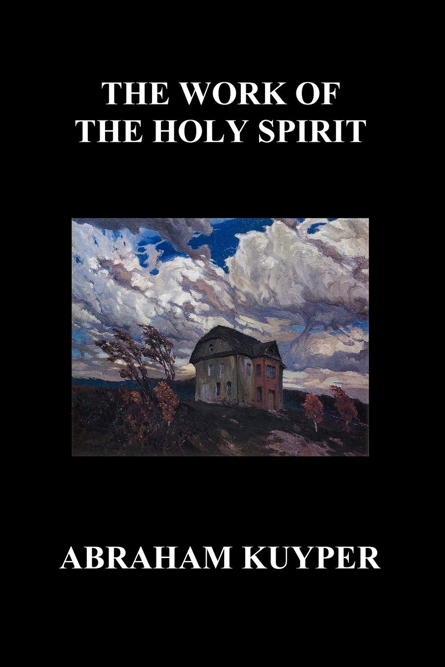 The Work of the Holy Spirit: A Comprehensive Guide to Faith