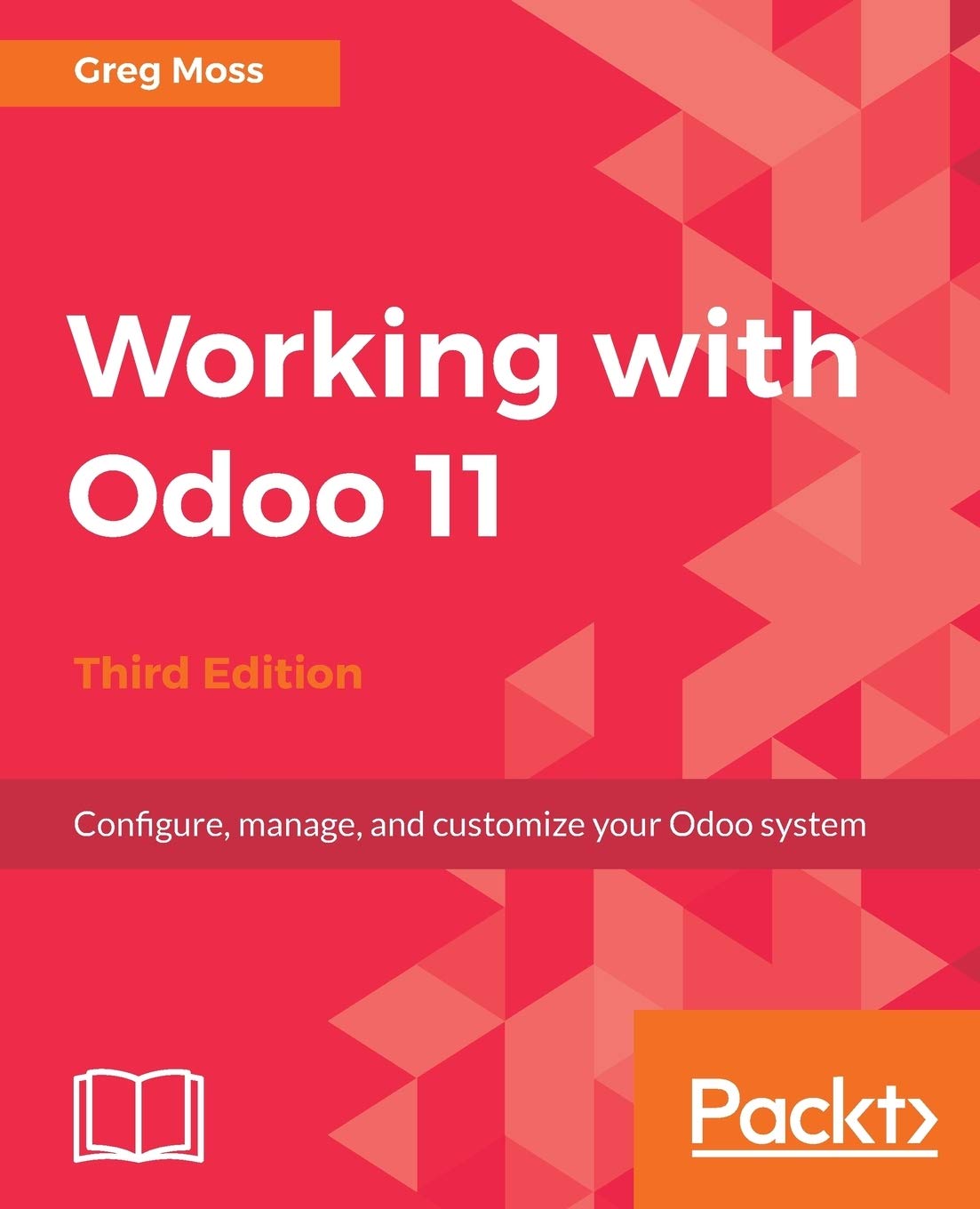 Working with Odoo 11 - Third Edition: Configure and Customize